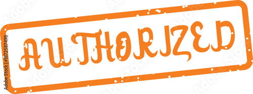 orange rubber stamp with authorized text