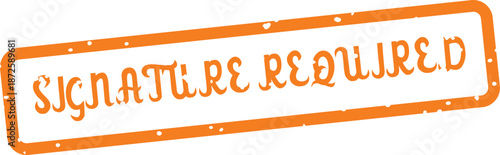 orange signature required rubber stamp