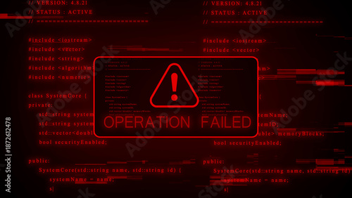 Red digital screen showing a warning triangle and the text OPERATIONFAILED with glitch effects and lines of code in red on a black background symbolizing a critical system malfunction