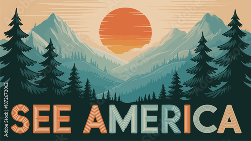 A vintage style travel poster shows majestic mountains, evergreen trees, a large orange sun, and SEE AMERICA