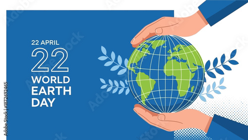 Two hands cradle the Earth on World Earth Day, April 22nd, with a blue background and leafy branches.