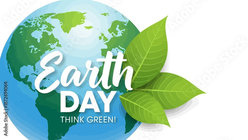Earth Day celebration with a globe and green leaves, promoting environmental awareness and the slogan 'Think Green!'.