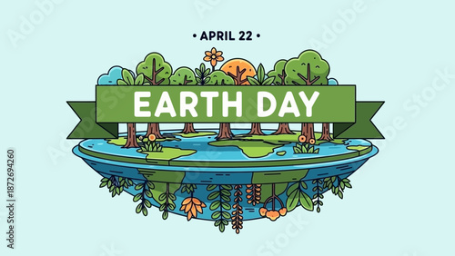 Illustration celebrating Earth Day on April 22nd with a banner across a depiction of the planet surrounded by trees and foliage.