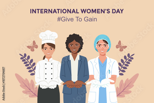 International Womens Day illustration with the theme Give To Gain. Diverse women from different professions represented in a modern flat design.