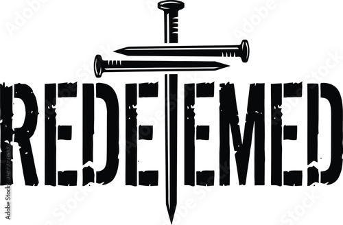 Redeemed Christian Typography with Cross Made of Nails – Distressed Religious Illustration