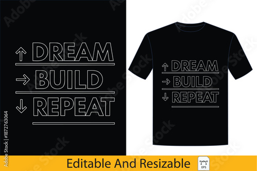 Motivational Dream Build Repeat Message T-Shirt Design for Success and Personal Journey