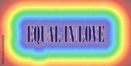 text EQUAL IN LOVE with rainbow outline