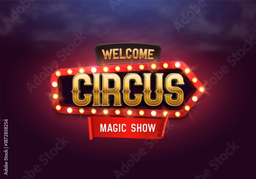 Circus retro banner with illuminated billboard. Vintage poster for carnival show, funfair festival or amusement entertainment event. Vector illustration.