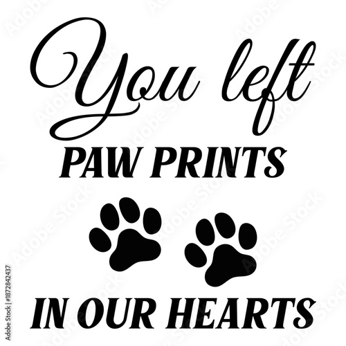 Paw prints memorial quote heart shape pet loss vector illustration