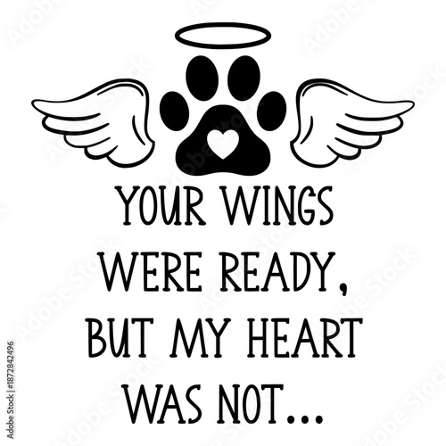 Pet memorial vector illustration with wings and quote your wings were ready