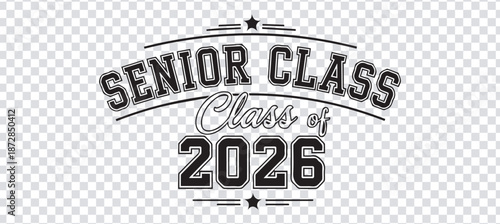 Senior Class of 2026 Graduation Badge  Vintage Typography School Graduate Emblem Design