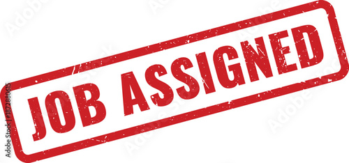 Official Job Assigned confirmation grunge red rubber stamp text on a clear office document paper