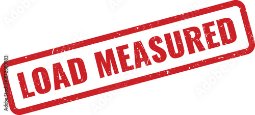 Official red grunge stamp with Load Measured text for industrial safety documentation reports