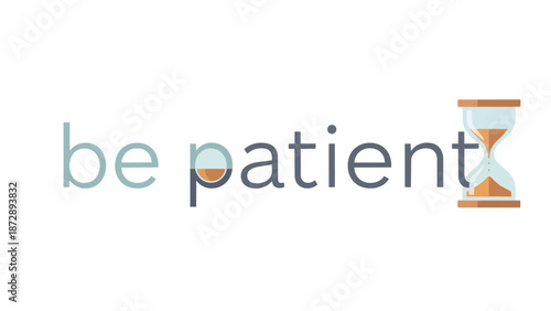 Minimalist design promoting patience through integrated hourglass typography showcasing the essence of waiting.