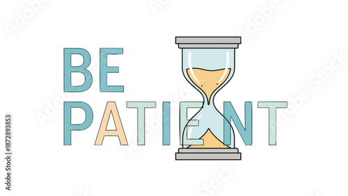A serene graphic art piece conveying the profound importance of patience, using a subtly designed hourglass to symbolize time's gentle progression,