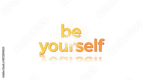 Embrace authenticity and individuality with this inspiring phrase promoting self-acceptance and personal growth for a positive mindset and genuine