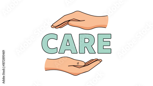 Human hands forming a protective gesture around the word CARE symbolizing support, nurturing, responsibility, empathy, and welfare principles in