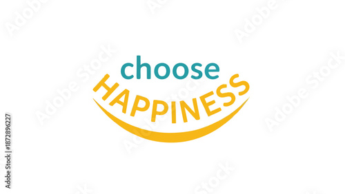 A vibrant graphic urging a conscious embrace of joy and positive outlook, featuring cheerful typography and a symbolic upward curve, promoting
