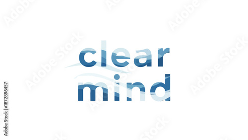 Abstract text design displaying the words 'clear mind' with an inner blue undulating water motif evoking serenity mental tranquility and a calm