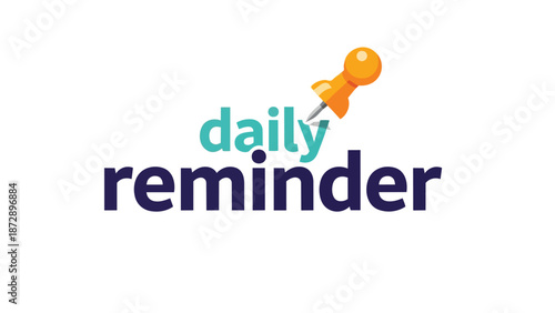 Daily Reminder Message with Pushpin Icon for Efficient Organization and Task Management Visual