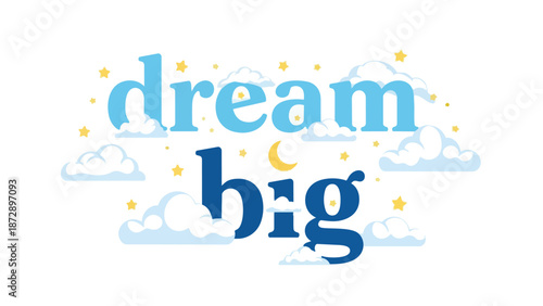 Inspiring celestial aspiration with stylized text emphasizing ambitious goals among fluffy clouds twinkling stars and a serene crescent moon
