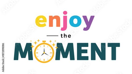 Vibrant graphic design promoting mindful living and the appreciation of the present moment with a charming sparkling clock icon for timeless