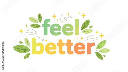 Uplifting wellness message with vibrant natural elements and sparkling accents promoting positivity and renewed energy