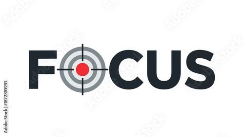 A powerful visual representation of the concept of focus with a prominent target symbol replacing the letter O, signifying precision aim and goal
