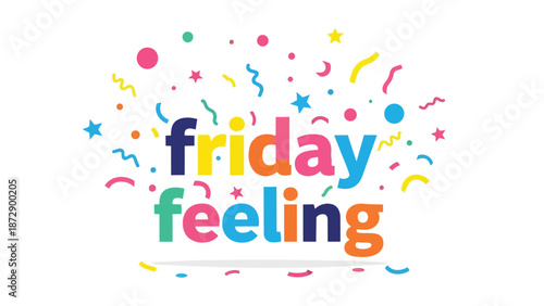 Vibrant typographic celebration of the awaited weekend spirit and joyful anticipation