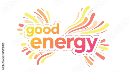 A vibrant graphic illustration depicting the uplifting phrase 'good energy' with dynamic, colorful abstract swirls, symbolizing positivity and