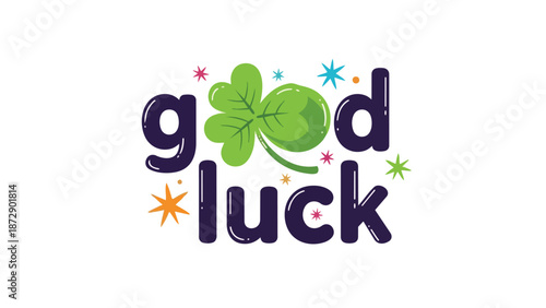A vibrant and cheerful graphic featuring the phrase "good luck" with a bright green three-leaf clover, surrounded by sparkling colorful starbursts,