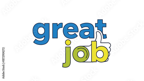 A modern graphic displaying enthusiastic approval, combining the phrase 'great job' with a bold thumbs-up icon, representing success, commendation,