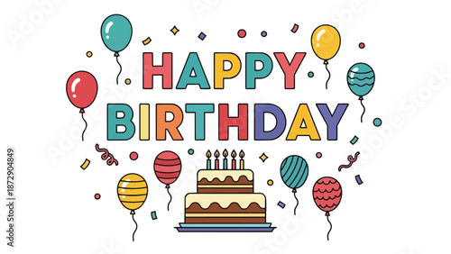 A vibrant celebratory illustration featuring bold 'Happy Birthday' lettering, cheerful floating balloons, scattered festive confetti, and a