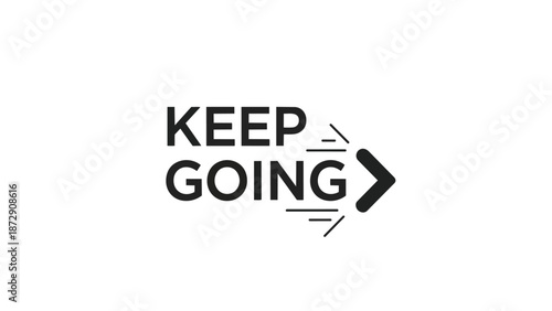 Inspirational motivational graphic featuring the phrase keep going with dynamic arrow emphasizing perseverance and forward momentum