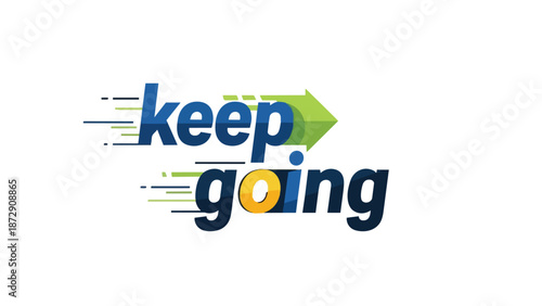 Inspirational Motivational Digital Graphic with Dynamic Text and Arrow Illustration Emphasizing Persistence and Continuity in Personal and