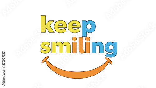 Inspirational Digital Illustration Promoting Positivity and Happiness with Bright Colors and an Uplifting Message to Encourage Smiling and