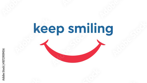 A cheerful graphic featuring the phrase 'keep smiling' in vibrant blue text, underscored by a simple red arc, symbolizing joy and a positive outlook