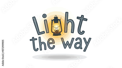 Inspiring and uplifting illustration emphasizing guidance and hope through a playful typography design with a lantern at the center