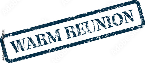 Warm Reunion Social Event Grungy Rubber Stamp Impression for Friendly Get Togethers and Family Celebrations