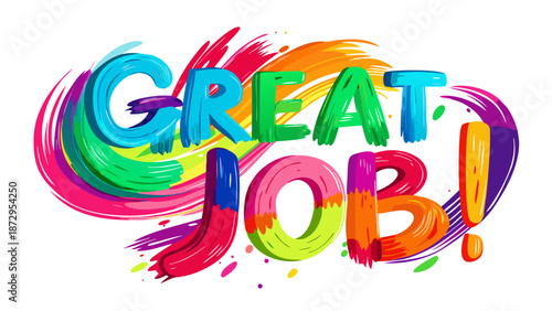 Vector illustration of the word “GREAT JOB!” colorful spectrum paint brush strokes on a clean white background. Energetic concept