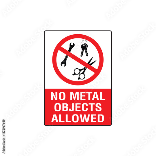 No Metal Objects Allowed Sign Vector Design Warning Sticker
