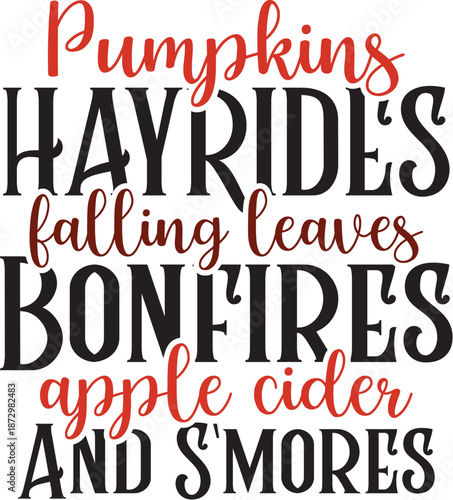 Pumpkins Hayrides Falling Leaves Bonfires Apple Cider And S'mores