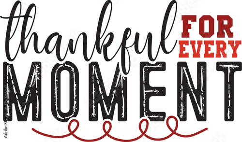 Thankful for Every Moment 