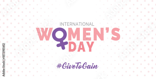 International Womens Day March 8 illustration featuring Giving Support and Empowerment. IWD2026 Give to gain campaign