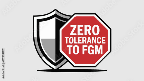 Zero tolerance to FGM sign with shield female genital mutilation