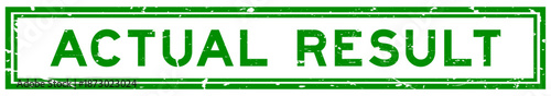 Grunge green actual result word square rubber seal stamp on white bacckground