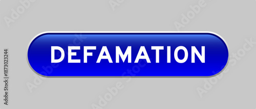 Blue color capsule shape button with word defamation on gray background