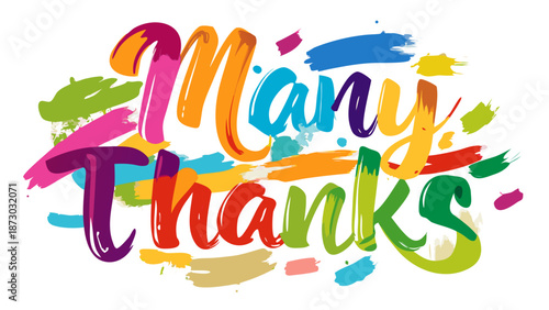 Vector illustration of the word “MANY THANKS” colorful spectrum paint brush strokes on a clean white background. Energetic concept