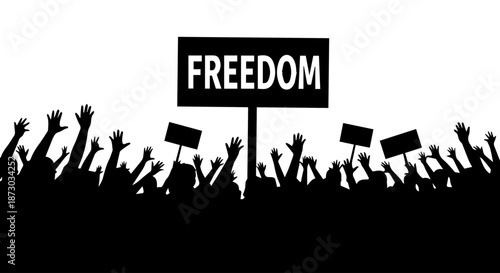 Silhouette of a protesting crowd with raised hands and signs, including a prominent banner declaring 'FREEDOM', symbolizing civil rights and social...