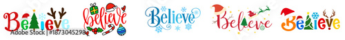 Believe Christmas Lettering Set. Typography Word with Santa Hat, Reindeer Antlers, Stars